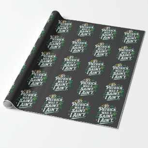 St. Patrick war ein Heiliger, ich bin nicht lustig Geschenkpapier