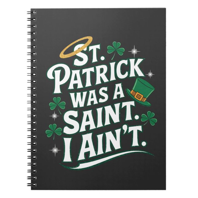 St. Patrick war ein Heiliger, ich bin nicht lustig Notizblock (Vorderseite)