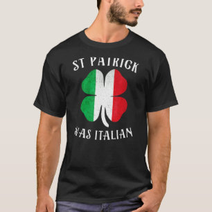 St Patrick war italienisch Clover Kleeblatts Irish T-Shirt