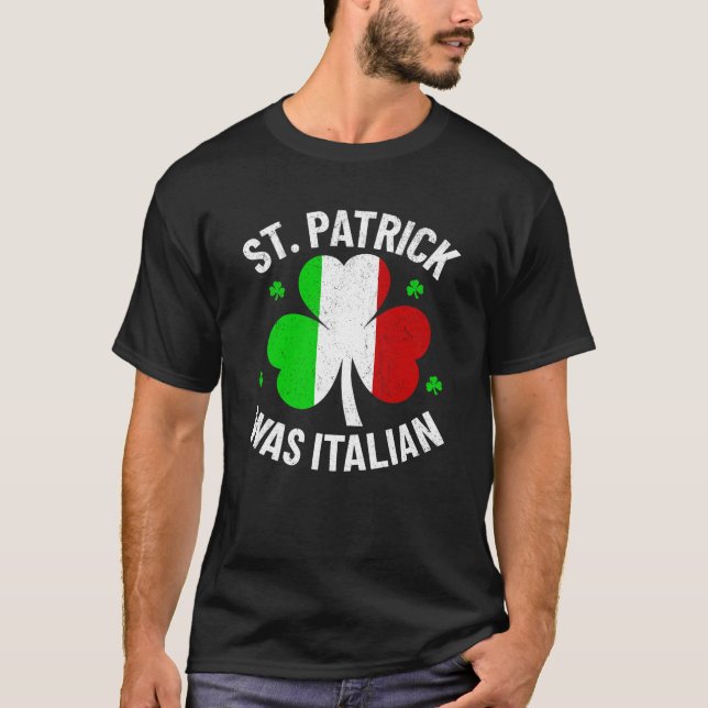 St. Patrick war italienischer Funny St. Patrick's  T-Shirt (Vorderseite)