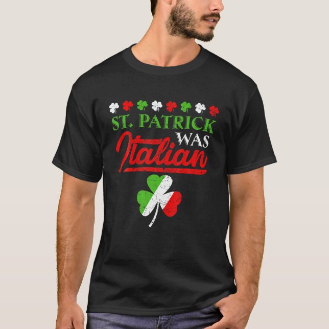 St. Patrick war italienisches Kleeblatt Italien Fl T-Shirt (Vorderseite)