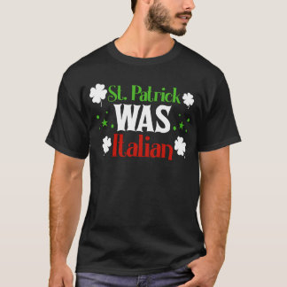 St Patrick war italienisches St Patrick's Day Gesc T-Shirt