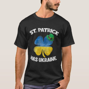St Patrick war Ukraine St Patrick's Day Hat Clover T-Shirt
