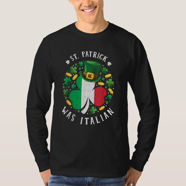 St Patrick Was Italian St Patrick's Day Shamrock V T-Shirt (Vorderseite)