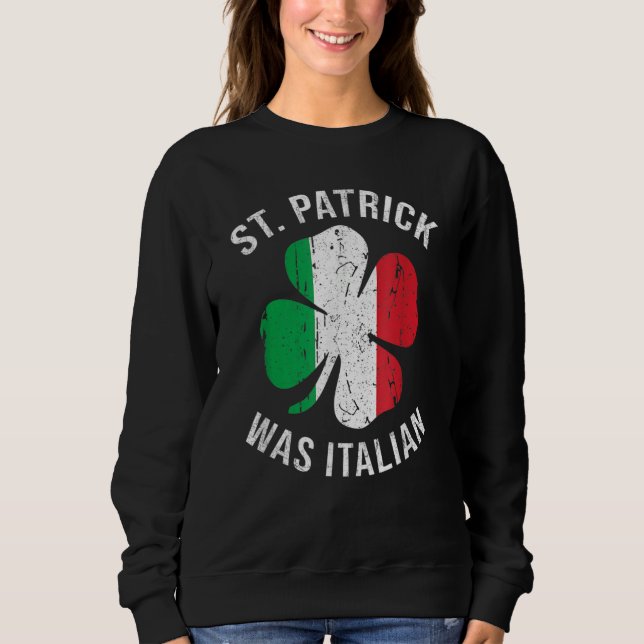 St Patrick Was Italian T Shirt Shamrock Italy Flag (Vorderseite)