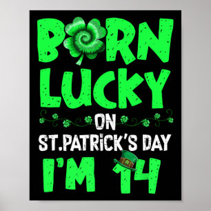 St Patricks Day 14. Geburtstag Junge Mädchen 14 Ja Poster