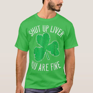 St. Patrick's Day Beer Drink Halt Liver You' T-Shirt