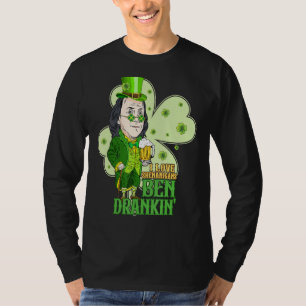 St Patrick's Day Ben Drankin I Liebe Shenanigans S T-Shirt