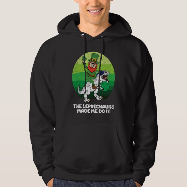 St Patricks Day Boys Girls The Leprechauns Made Me Hoodie (Vorderseite)
