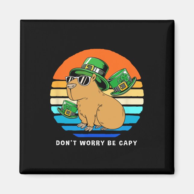 St Patricks Day Capybyra Dont Worry Be Capy Magnet (Vorne)