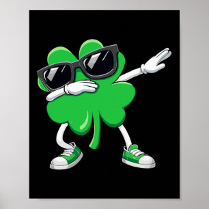 St Patricks Day Dabbing Kleeblatt Funny Boys Girls Poster