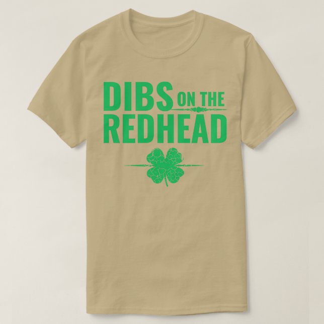 St Patricks Day Dibs on Redhead T-Shirt (Design vorne)