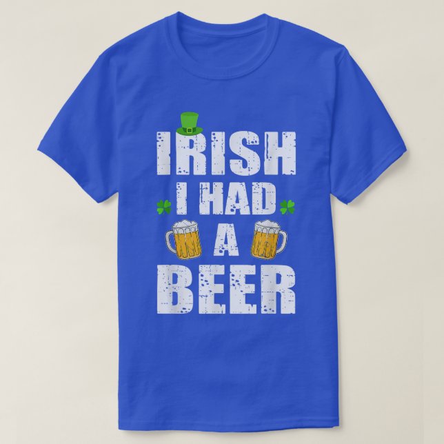 St Patricks Day Drinking Distressed Irish I had a  T-Shirt (Design vorne)