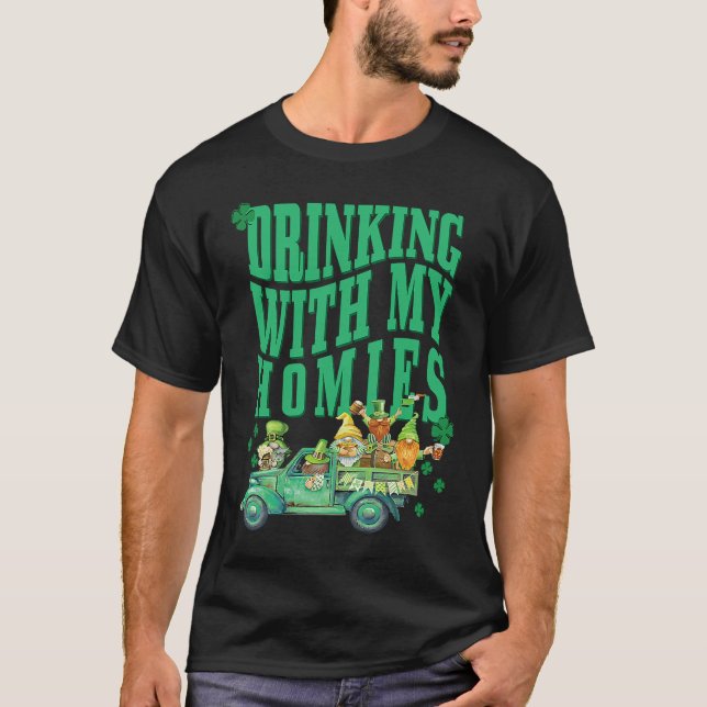 St Patricks Day Drinking With My Homies St Pattys  T-Shirt (Vorderseite)