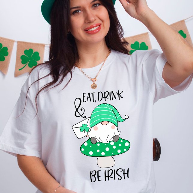 St. Patrick's Day Eat Drink Be Irish Fun Gnome T-Shirt (Von Creator hochgeladen)