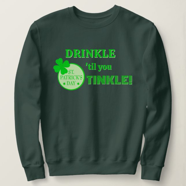 St. Patricks Day FUN! Beste Gruppe oder Einzelpers Sweatshirt (Design vorne)