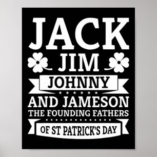 St. Patricks Day Funny Jack Jim Johnny Jameson F Poster