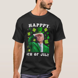 St Patrick's Day Funny Joe Biden Happy 4. Juli T-Shirt