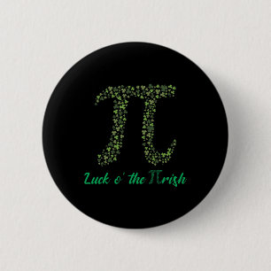 St Patricks Day Funny Pi Luck O' The Pi-rish Gesch Button