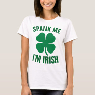 ST.PATRICK'S DAY Funny T - SHIRT, SPANKE MIR, ICH  T-Shirt