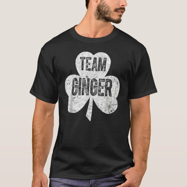 St. Patricks Day Funny Team Ginger T-Shirt (Vorderseite)