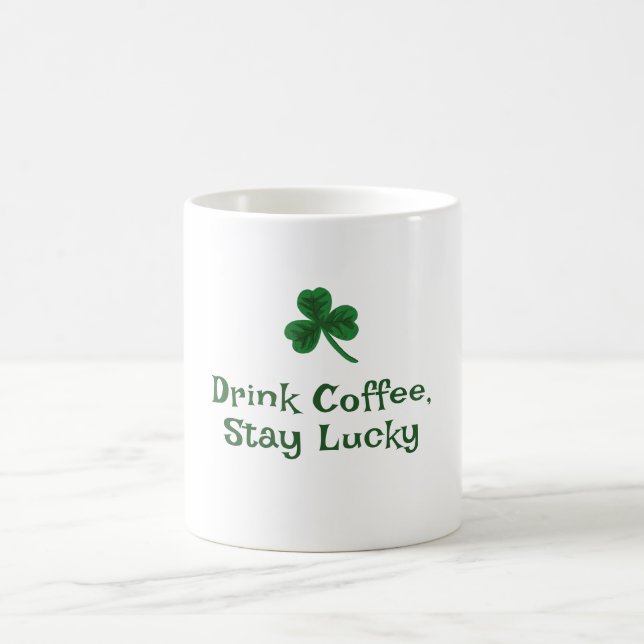 St. Patrick's Day, Funny Text Bleibe Lucky Kaffeetasse (Mittel)