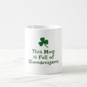 St. Patrick's Day, Funny Text Shenanigans und Kaffeetasse