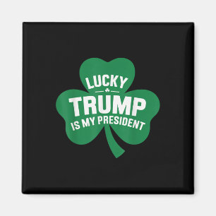 St Patricks Day Glück Trump ist mein Präsident Magnet