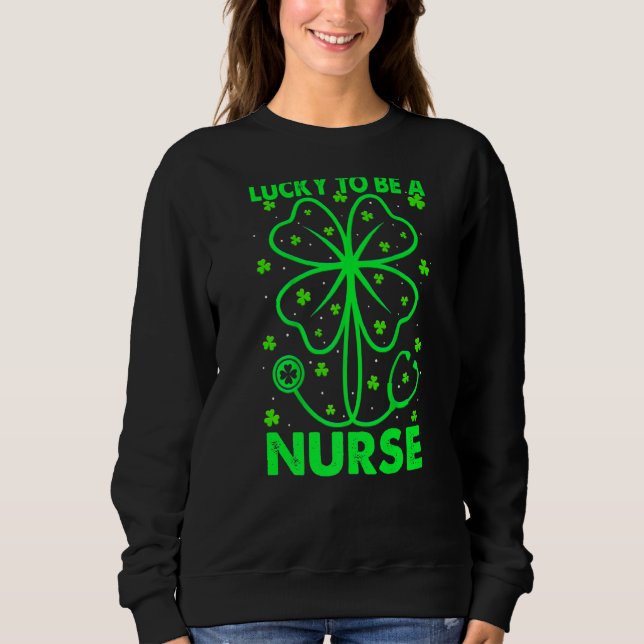 St Patricks Day Glücklich zu sein Krankenschwester Sweatshirt (Vorderseite)
