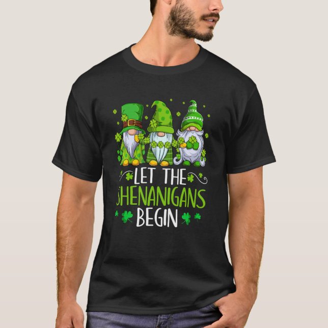 St Patricks Day Gnomes Let the Shenanigans Begin T-Shirt (Vorderseite)