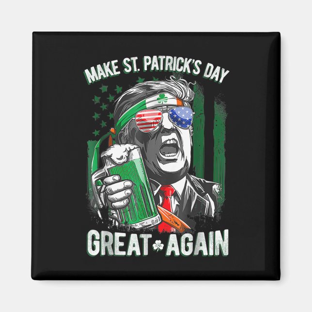 St. Patrick's Day Great Again Funny Trump 1 Magnet (Vorne)