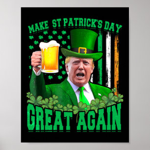 St. Patrick's Day Great Again Funny Trump 3 Poster