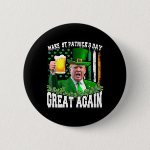 St. Patrick's Day Great Again Funny Trump Button