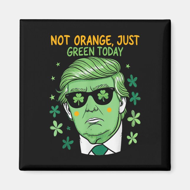 St. Patrick's Day Green - Trump Parody Magnet (Vorne)
