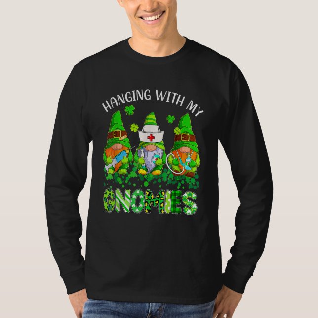 St Patricks Day Hanging With My Gnomies Nurse Stet T-Shirt (Vorderseite)