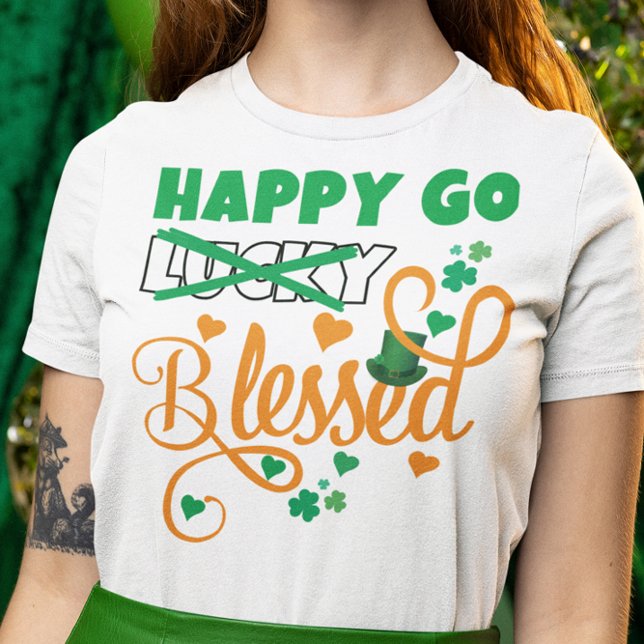 St Patrick's Day HAPPY GO Lucky BLESSED Christlich T-Shirt (St Patricks Day HAPPY GO BLESSED not Lucky Christian T-shirt in green, white and orange typography.)