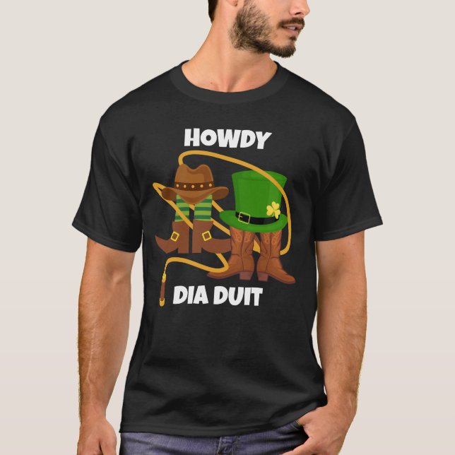 St Patricks Day HOWDY DIA DUIT Cowboy T-Shirt (Vorderseite)