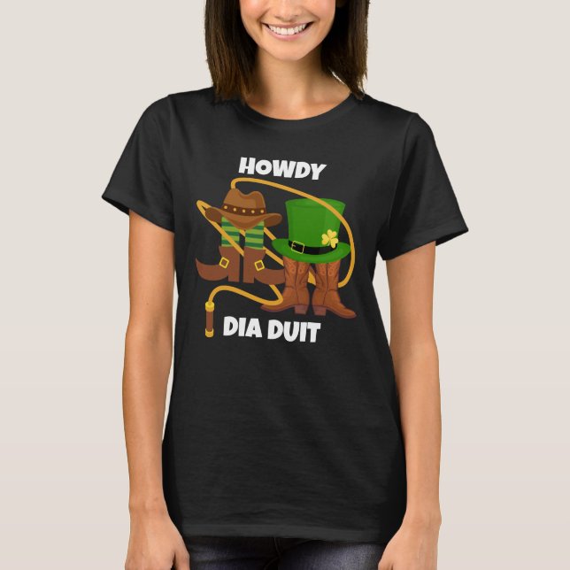 St Patricks Day HOWDY DIA DUIT Cowboy T-Shirt (Vorderseite)