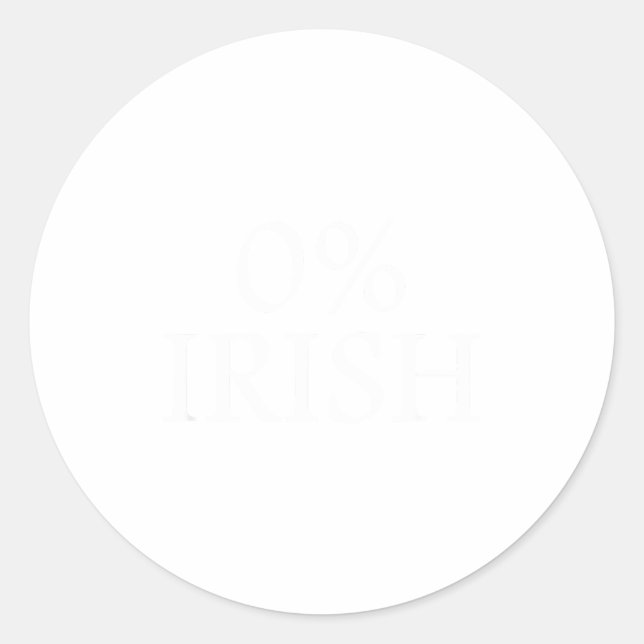 St Patrick's Day Humor - 0% Irish Zero Percent Iri Runder Aufkleber (Vorderseite)