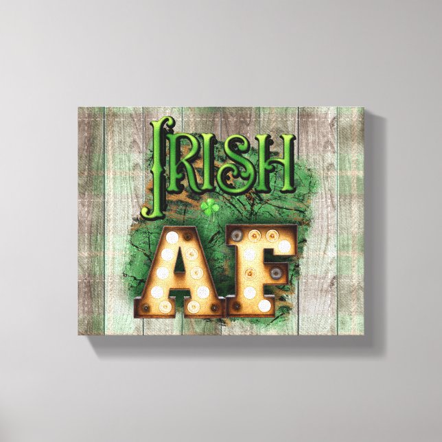 St. Patrick's Day Irish AF Irish Marquee Lights Leinwanddruck (Vorderseite)