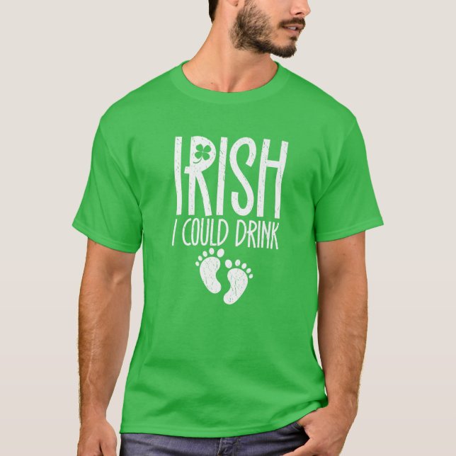 St. Patrick's Day Irish Funny Drink Schwangere Luc T-Shirt (Vorderseite)