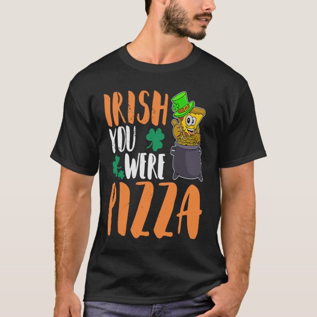 St Patrick's Day Irish Ireland Pizza Italy Gaelic  T-Shirt (Vorderseite)