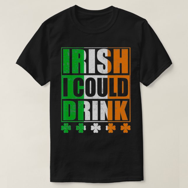 St Patricks Day Irish konnte ich trinken T-Shirt (Design vorne)