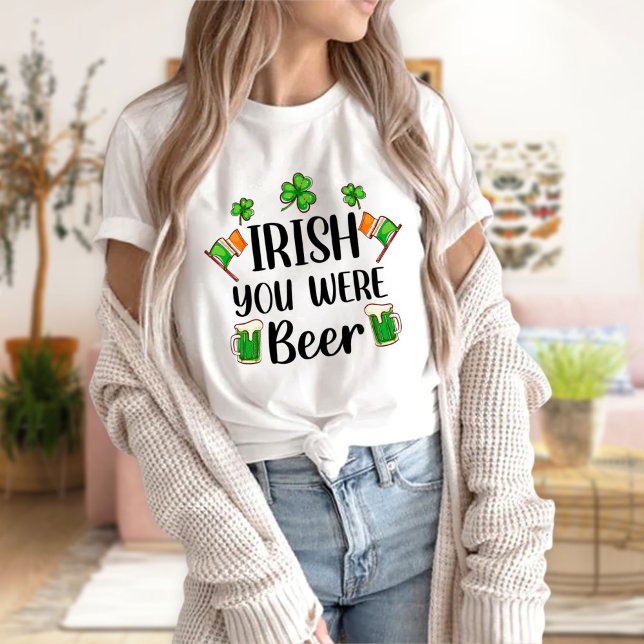 St. Patricks Day "Irish You Were Beer" T-Shirt (Von Creator hochgeladen)