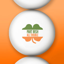 St Patricks Day Kleeblatt - Teil Irish All Trouble Tischtennisball