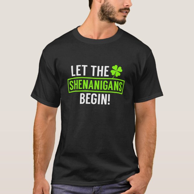 St Patricks Day Lass The Shenanigans Begin Men Wom T-Shirt (Vorderseite)