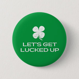 St. Patrick's Day Lasst uns glücklich werden Button