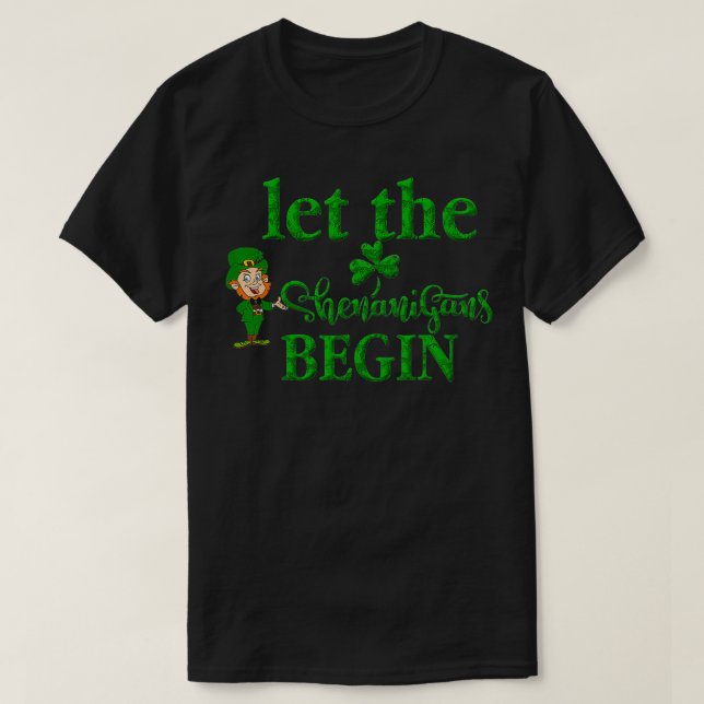 St Patricks Day Let The Shenanigans Begin 2022 Sha T-Shirt (Design vorne)