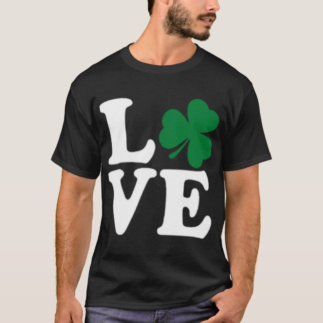 St Patrick's Day Liebe Green Irish Kleeblatt Fun T-Shirt (Vorderseite)