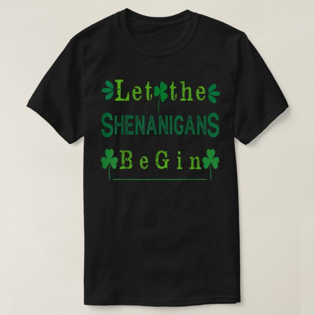 St Patricks Day Ließ die Shenanigans Begin Squad  T-Shirt (Design vorne)